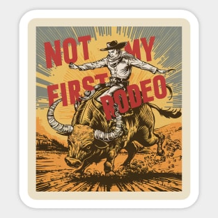 Not My First Rodeo Sticker